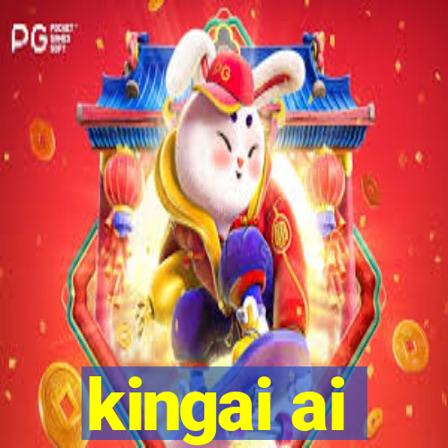 kingai ai